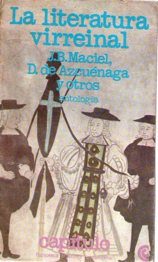 Libro usado en venta: La literatura virreinal (antologia) de Maciel - Azcuenaga; editorial Centro Editor de America Latina impreso en 1979.1