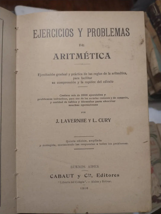 Libro usado en venta: Ejercicios y problemas de Aritmetica de J. Lavernhe - L. Cury; editorial Cabaut y Cia impreso en 1916 envios a todo el mundo.1