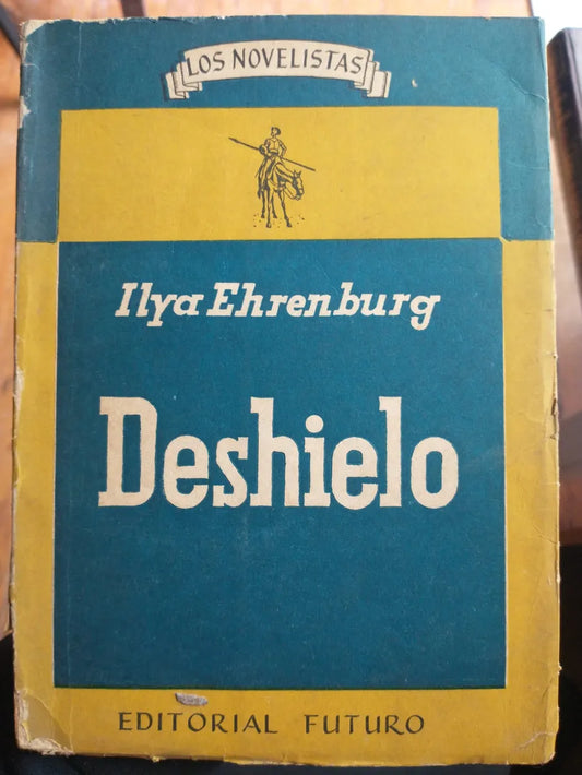 Libro usado en venta: Deshielo de Ilya Ehrenburg (Ilya Ehrenbourg); editorial Futuro impreso en 1954 realizamos envios a todo el mundo.1