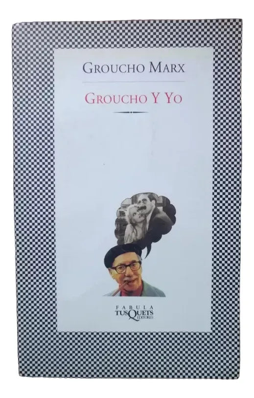 Libro usado en venta: Groucho y yo de Groucho Marx; editorial Tusquets impreso en 2005 realizamos envios a todo el mundo.1