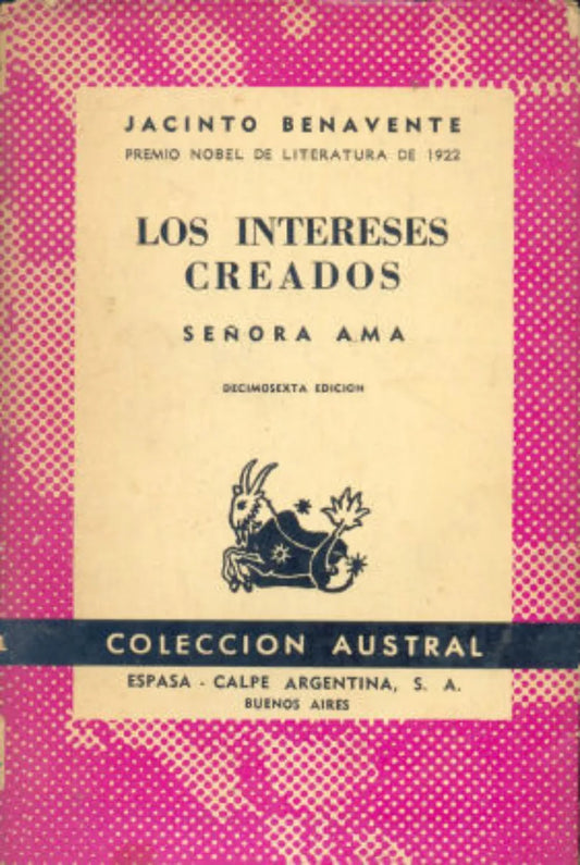 Libro usado en venta: Los intereses creados - Se?ora ama de Jacinto Benavente; editorial Espasa - Calpe impreso en 1963 envios a todo el mundo.1