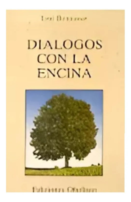 Libro usado en venta: Dialogos con la encina de Toni Bennassar; editorial Obelisco impreso en 1985 realizamos envios a todo el mundo.1