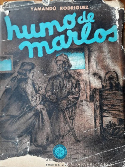 Libro usado en venta: Humo de marlos de Yamandu Rodriguez; editorial S.I.A. impreso en 1944 realizamos envios a todo el mundo.1