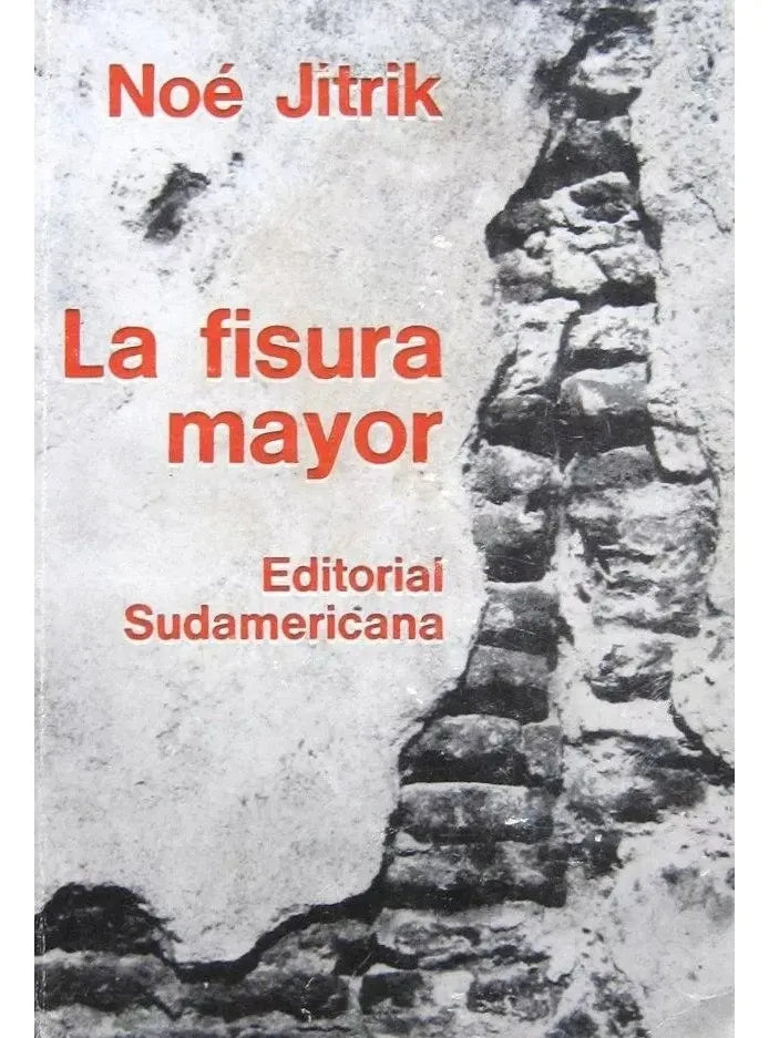 Libro usado en venta: La fisura mayor de Noe Jitrik; editorial Sudamericana impreso en 1967 realizamos envios a todo el mundo.1