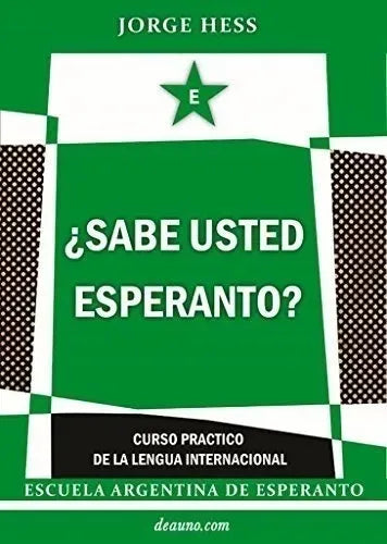 Libro usado en venta: ?Sabe usted Esperanto? - Curso pr?ctico de la lengua internacional de Jorge Hess; editorial Deauno impreso en 2011.1