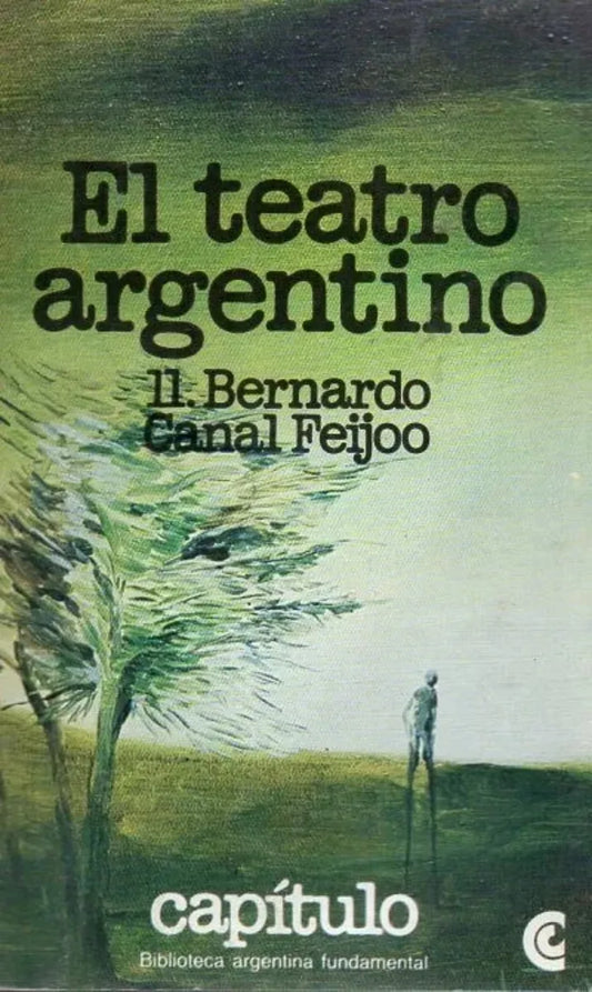 Libro usado en venta: El teatro argentino de Bernardo Canal Feijoo; editorial Centro Editor de America Latina impreso en 1980 envios a todo el mundo.1