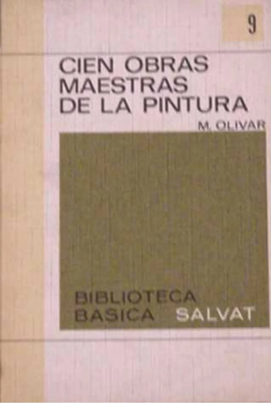 Libro usado en venta: Cien obras maestras de la pintura de M. Olivar; editorial Salvat impreso en 1970 realizamos envios a todo el mundo.1