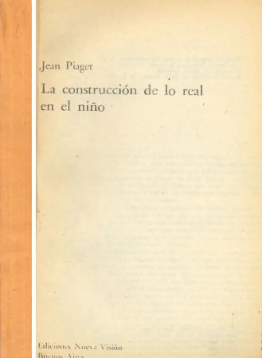Libro usado en venta: La construccion de lo real en el ni?o de Jean Piaget; editorial Nueva Vision impreso en 1979 realizamos envios a todo el mundo.1