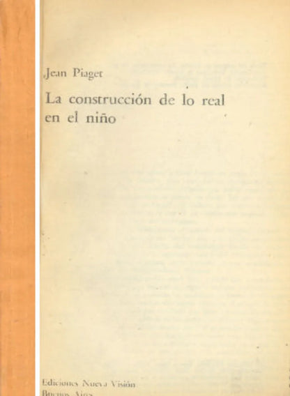 Libro usado en venta: La construccion de lo real en el ni?o de Jean Piaget; editorial Nueva Vision impreso en 1979 realizamos envios a todo el mundo.1