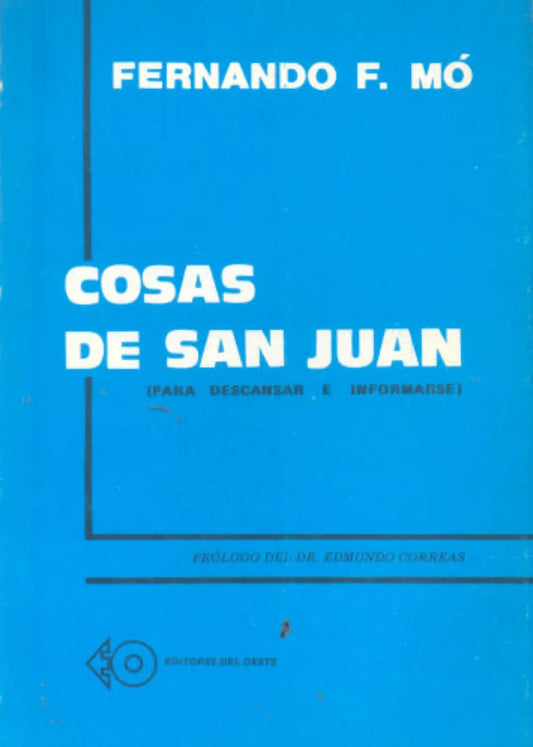 Libro usado en venta: Cosas de San Juan de Fernando F. Mo; editorial Del Oeste impreso en 1984 realizamos envios a todo el mundo.1