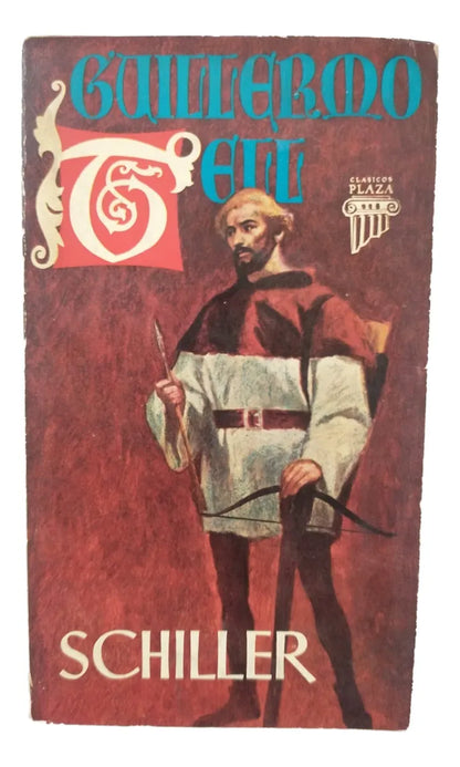 Libro usado en venta: Guillermo Tell de Friedrich Schiller; editorial Plaza & Janes impreso en 1961 realizamos envios a todo el mundo.1