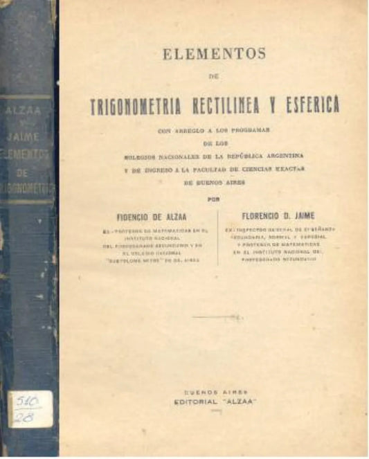 Libro usado en venta: Elementos de trigonometria rectilinea y esferica de Fidencio de Alzaa - Florencio D. Jaime; editorial Alzaa impreso en 1956.1