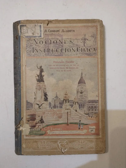 Libro usado en venta: Nociones de moral e instruccion civica de Arturo Condomi Alcorta; editorial Cabaut y Cia impreso en 1924 envios a todo el mundo.1