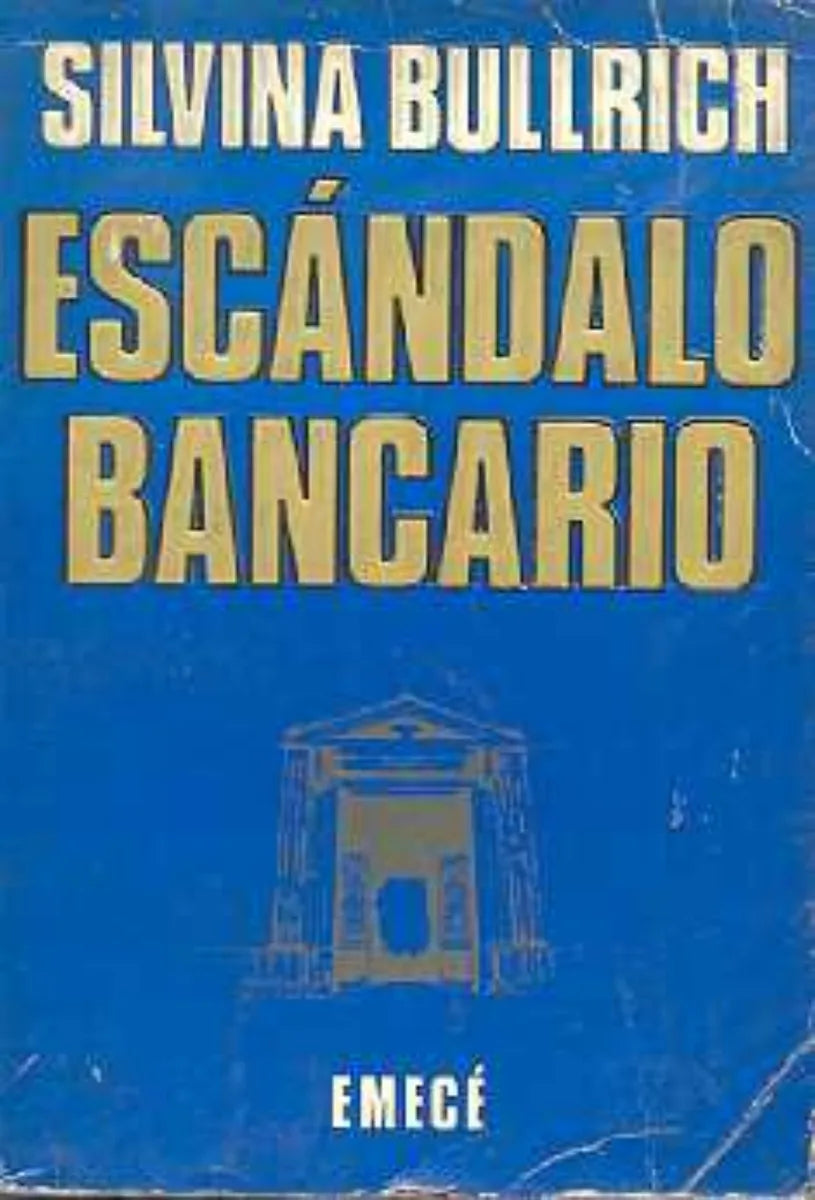 Libro usado en venta: Escandalo bancario de Silvina Bullrich; editorial Emece impreso en 1980 realizamos envios a todo el mundo.1