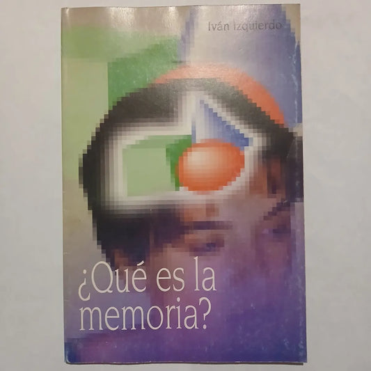 Libro que es la memoria, Ivan Izquierdo Neurociencia
