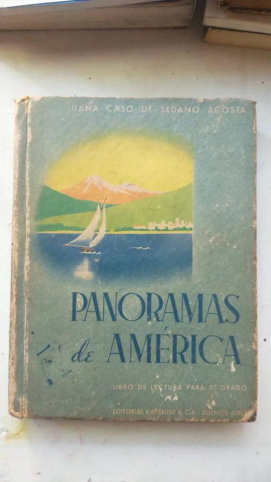 Libro usado en venta: Panoramas de America de Juana Caso de Sedano Acosta; editorial Kapelusz impreso en 1942 realizamos envios a todo el mundo.1