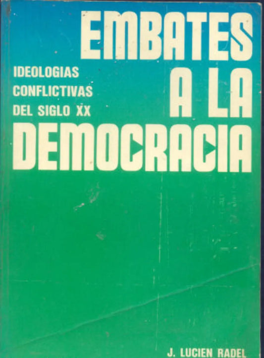 Libro usado en venta: Embates a la democracia de J. Lucien Radel; editorial Tres Tiempos impreso en 1979 realizamos envios a todo el mundo.1