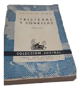 Libro usado en venta: Tristezas y sonrisas de Gustavo Droz; editorial Espasa - Calpe impreso en 1950 realizamos envios a todo el mundo.1