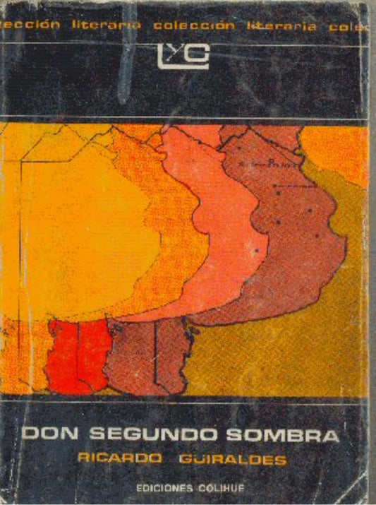 Libro usado en venta: Don segundo sombra de Ricardo Guiraldes; editorial Colihue impreso en 1981 realizamos envios a todo el mundo.1