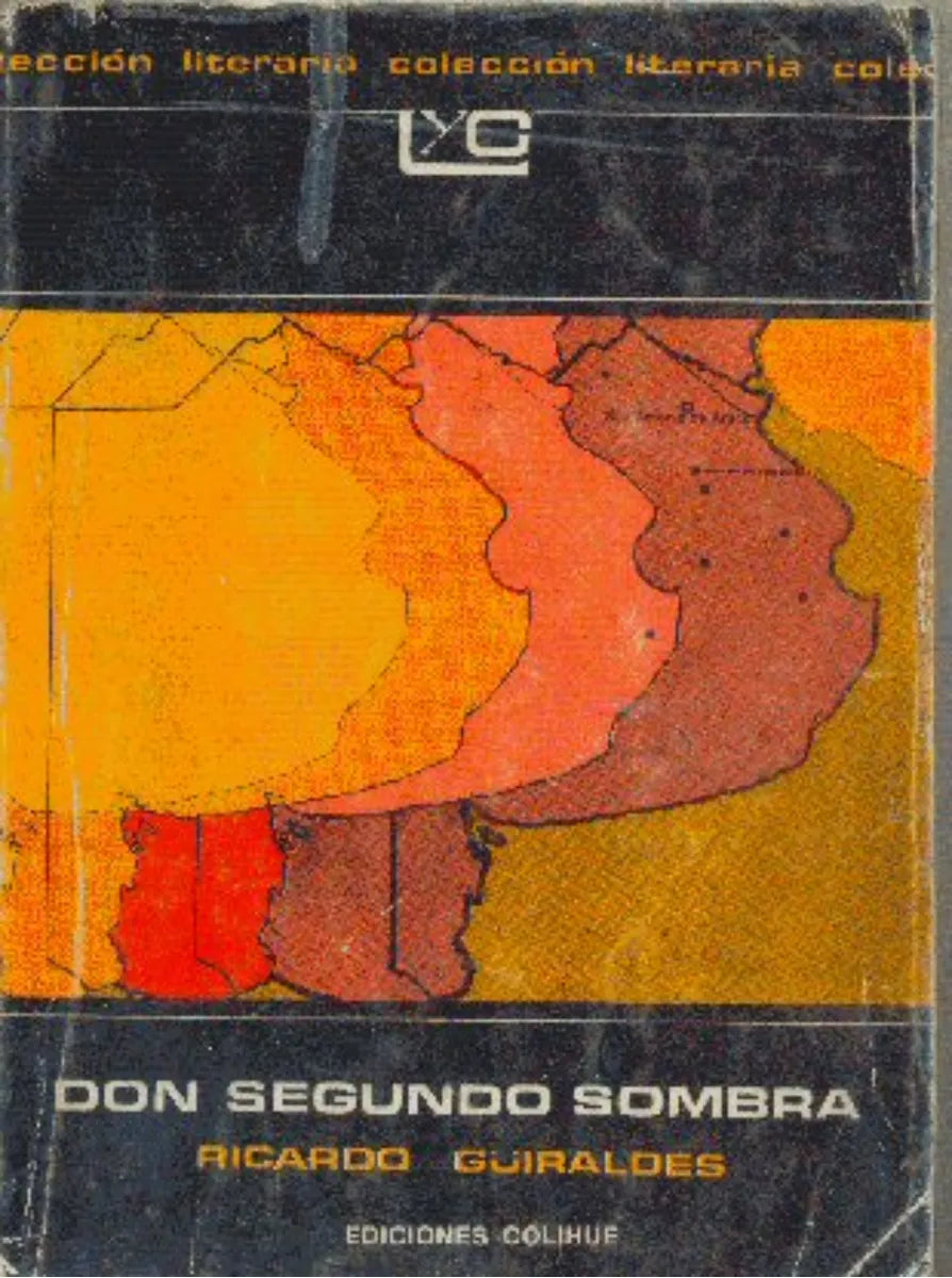 Libro usado en venta: Don segundo sombra de Ricardo Guiraldes; editorial Colihue impreso en 1981 realizamos envios a todo el mundo.1