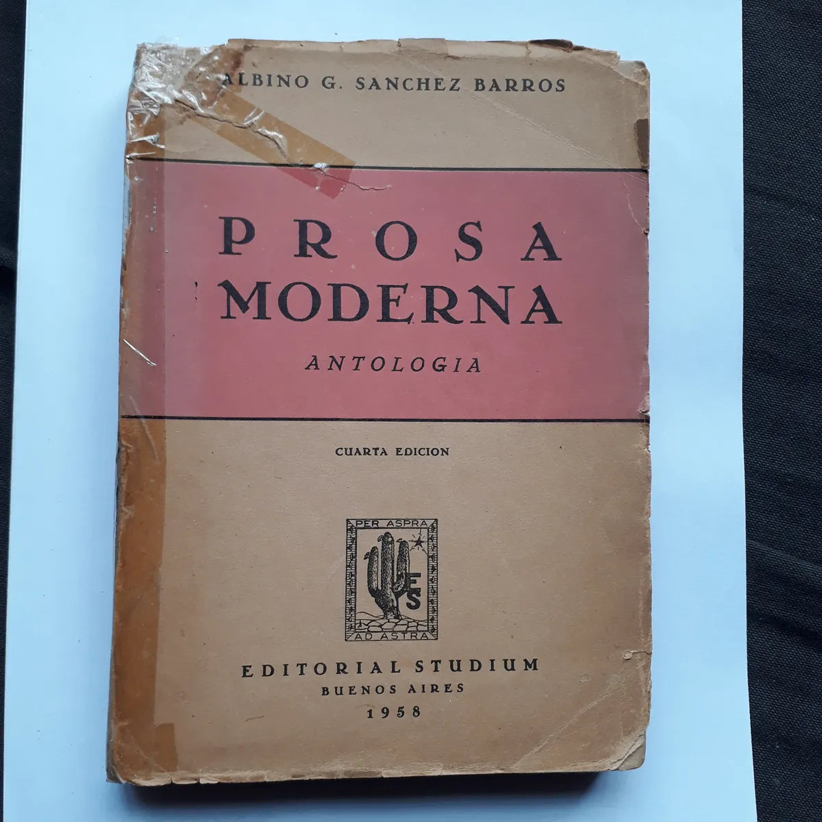 Libro usado en venta: Prosa moderna - Antologia de Albino G. Sanchez Barros; editorial Studium impreso en 1958 realizamos envios a todo el mundo.1