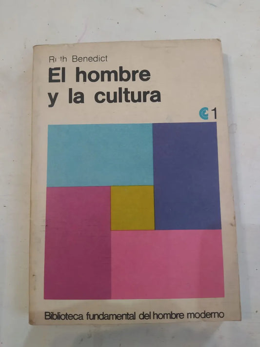 Libro usado en venta: El hombre y la cultura de Ruth Benedict; editorial Centro Editor de America Latina impreso en 1971 envios a todo el mundo.1