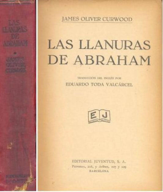 Libro usado en venta: Las llanuras de Abraham de James Oliver Curwood; editorial Juventud impreso en 1929 realizamos envios a todo el mundo.1