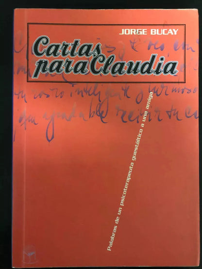 Libro usado en venta: Cartas para Claudia de Jorge Bucay; editorial Del Nuevo Extremo impreso en 1999 realizamos envios a todo el mundo.1
