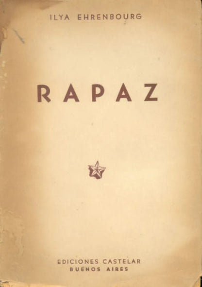 Libro usado en venta: Rapaz de Ilya Ehrenburg (Ilya Ehrenbourg); editorial Castelar impreso en 1946 realizamos envios a todo el mundo.1