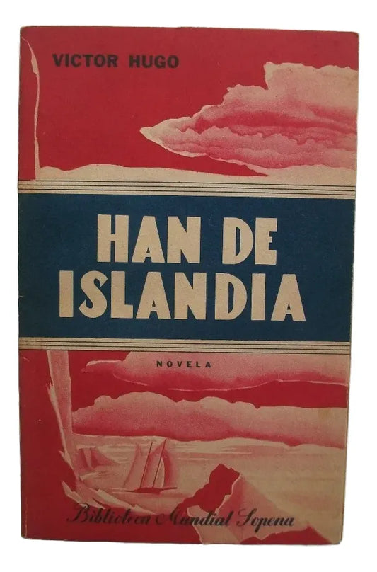 Libro usado en venta: Han de Islandia de Victor Hugo; editorial Ramon Sopena impreso en 1945 realizamos envios a todo el mundo.1