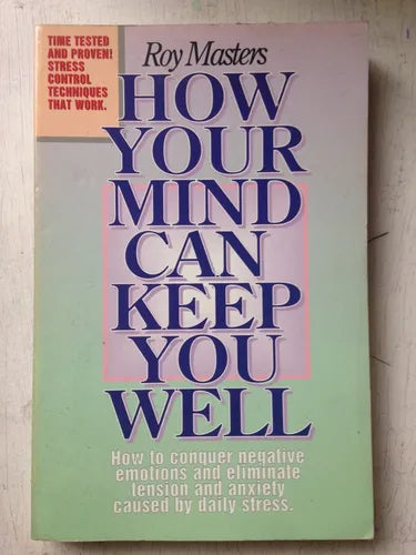 Libro usado en venta: How your mind can keep you well de Roy Masters; editorial Foundation of human Understanding impreso en 1978.1