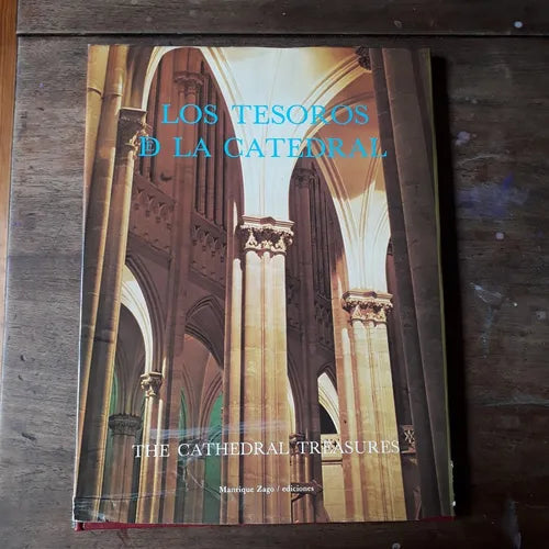 Libro usado en venta: Los Tesoros De La Catedral - The Cathedral Treasures; editorial Manrique Zago impreso en 1980 realizamos envios a todo el mundo.1