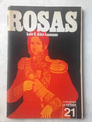 Libro usado en venta: Rosas N? 21 de Luis C. Alen Lascano; editorial Crisis impreso en 1975 realizamos envios a todo el mundo.1