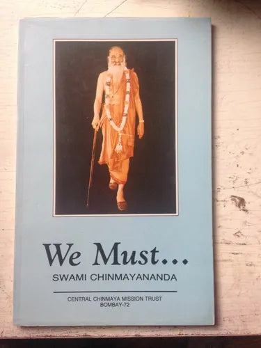 Libro usado en venta: We Must?Notes on self improvement de Swami Chinmayananda; editorial Central Chinmaya impreso en 1995 envios a todo el mundo.1