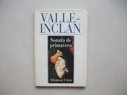 Libro usado en venta: Sonata de primavera de Ramon del Valle Inclan; editorial Alianza impreso en 1994 realizamos envios a todo el mundo.1