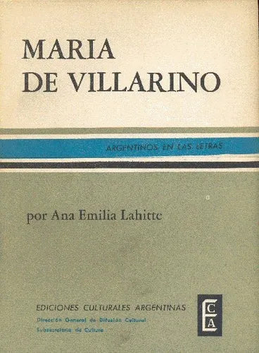 Libro usado en venta: Maria de Villarino de Ana Emilia Lahitte; editorial Ediciones Culturales Argentinas impreso en 1966 envios a todo el mundo.1