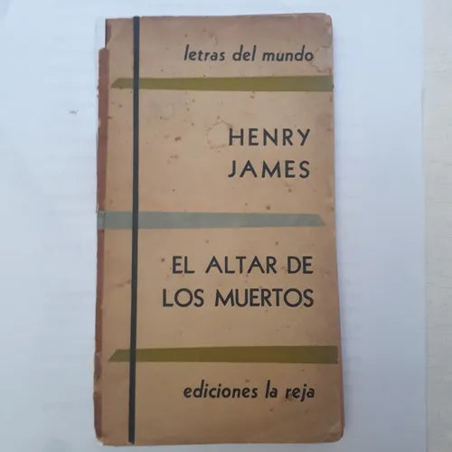 Libro usado en venta: El altar de los muertos de Henry James; editorial La Reja impreso en 1955 realizamos envios a todo el mundo.1