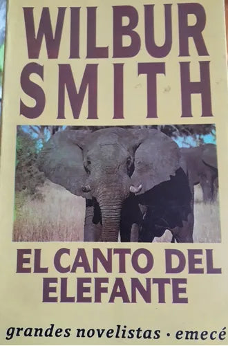 Libro usado en venta: El canto del elefante de Wilbur A. Smith; editorial Emece impreso en 1992 realizamos envios a todo el mundo.1