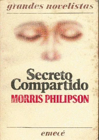 Libro usado en venta: Secreto compartido de Morris Philipson; editorial Emece impreso en 1984 realizamos envios a todo el mundo.1