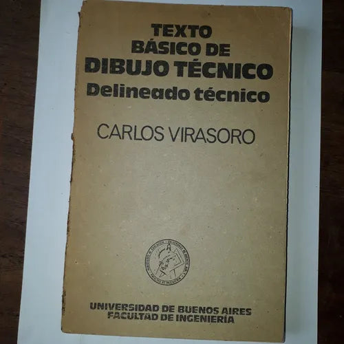 Libro usado en venta: Texto basico de Dibujo tecnico - Delineado tecnico de Carlos Virasoro; editorial Eudeba impreso en 1974 envios a todo el mundo.1