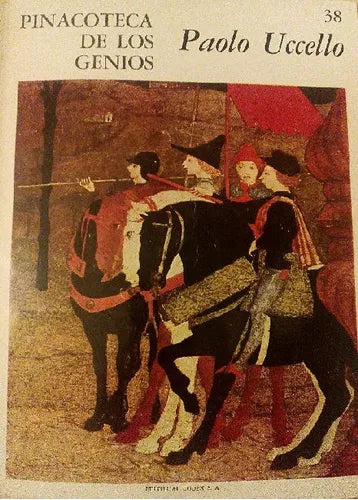 Libro usado en venta: Pinacoteca de los genios 38 de Paolo Uccello; editorial Codex impreso en 1964 realizamos envios a todo el mundo.1