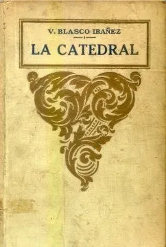 Libro usado en venta: La catedral de Vicente Blasco Ibañez; editorial Prometeo impreso en 1919 realizamos envios a todo el mundo.1