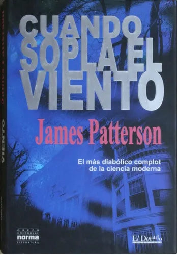 Libro usado en venta: Cuando sopla el viento de James Patterson; editorial Norma impreso en 2000 realizamos envios a todo el mundo.1
