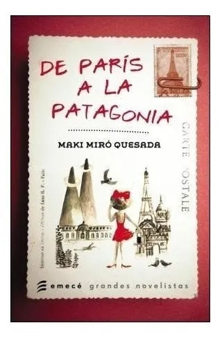 Libro usado en venta: De Paris a la Patagonia de Maki Miro Quesada; editorial Emece impreso en 2012 realizamos envios a todo el mundo.1
