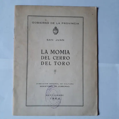 Libro usado en venta: La Momia del Cerro del Toro; impreso en 1964 realizamos envios a todo el mundo.1
