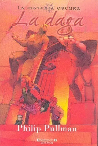 Libro usado en venta: La Daga de Philip Pullman; editorial Ediciones B impreso en 1998 realizamos envios a todo el mundo.1