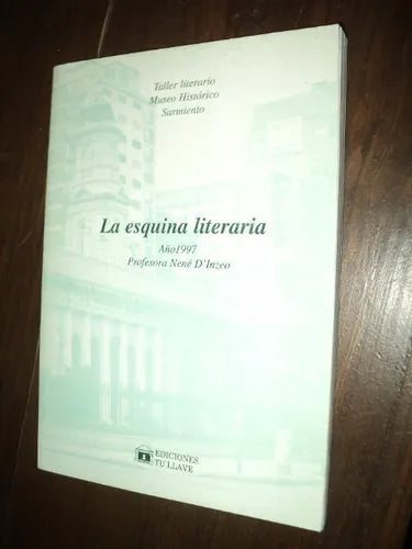 Libro usado en venta: La esquina literaria de Nene D' Inzeo; editorial Tu llave impreso en 1997 realizamos envios a todo el mundo.1