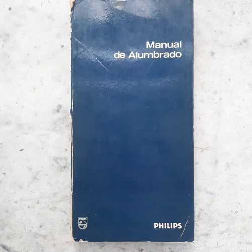 Libro usado en venta: Manual de alumbrado; editorial Philips impreso en 1976 realizamos envios a todo el mundo.1