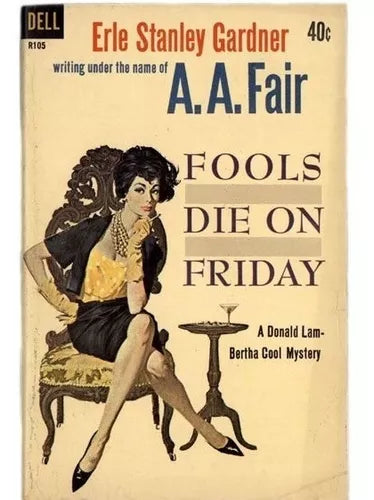 Libro usado en venta: Fools die on Friday de Erle Stanley Gardner; impreso en 1961 realizamos envios a todo el mundo.1