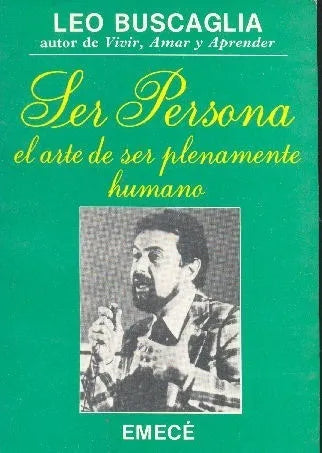 Libro usado en venta: Ser persona de Leo F. Buscaglia; editorial Emece impreso en 1991 realizamos envios a todo el mundo.1